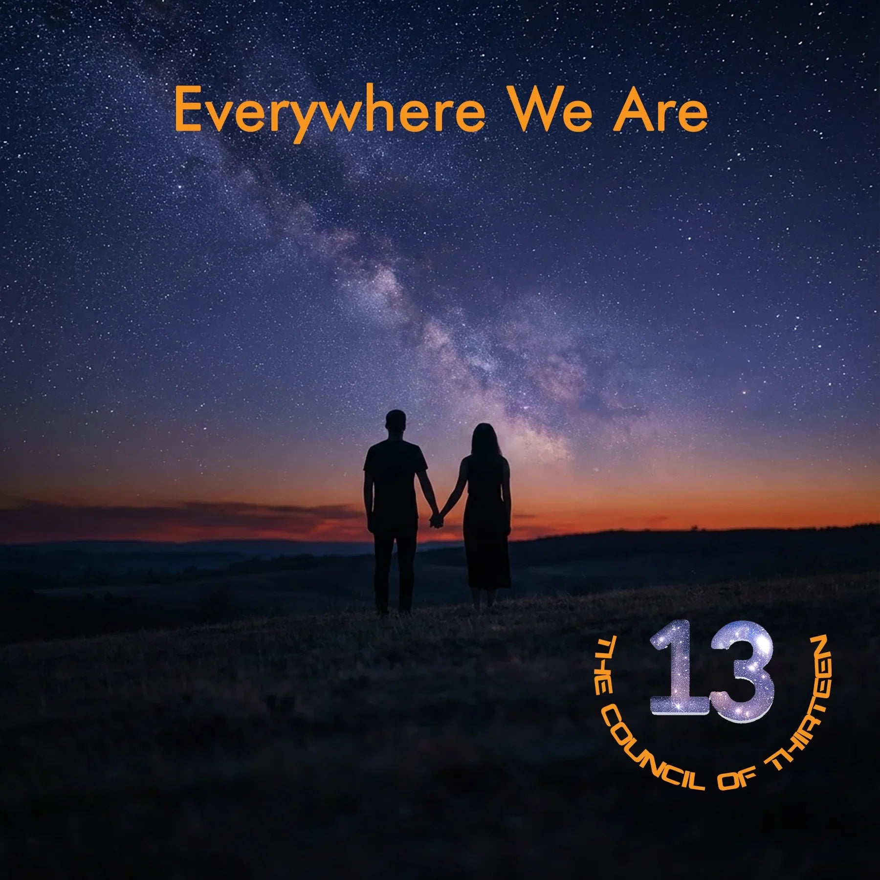 The Council Of Thirteen - Everywhere We Are