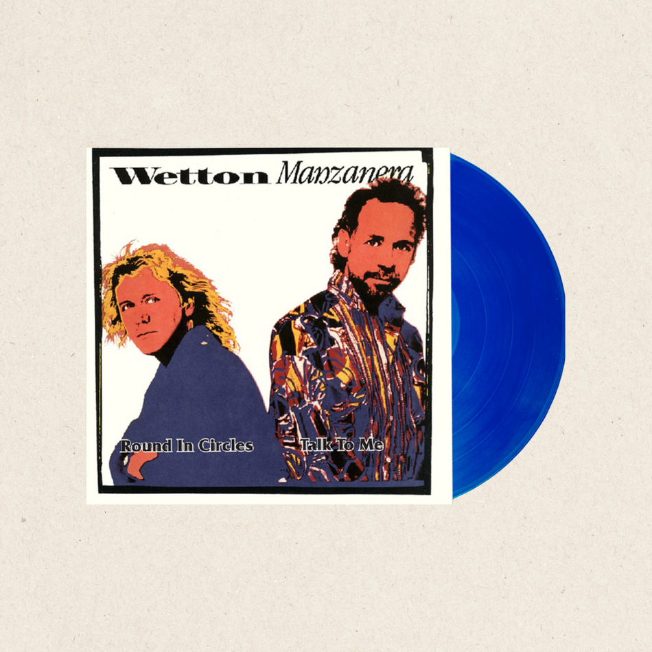 Wetton Manzanera - Round In Circles b/w Talk To Me [7"LP/45 RPM] Blue Vinyl Single