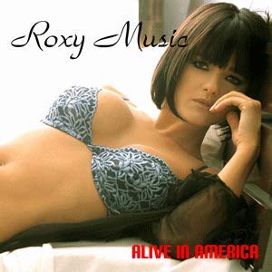 Roxy Music - Alive In America [CD]